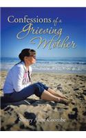 Confessions of a Grieving Mother