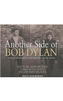Another Side of Bob Dylan: A Personal History on the Road and Off the Tracks