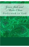 Green Jade and Master Chan: Dedicated to God(English)