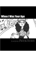 When I Was Your Age