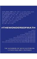 The Wonders of Math Notebook 1/2 inch squares 120 pages