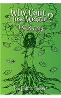 Why Can't I Lose Weight? Toxins