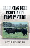 Producing Beef Profitably from Pasture