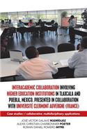 Interacademic Collaboration Involving Higher Education Institutions in Tlaxcala and Puebla, Mexico. Presented in Collaboration with Université Clermont Auvergne (France)