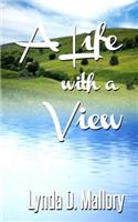 A Life With A View
