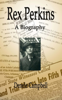 Rex Perkins: A Biography
