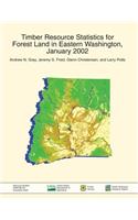 Timber Resource Statistics for Forest Land in Eastern Washington, January 2002: (English)