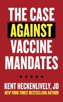 Case Against Vaccine Mandates