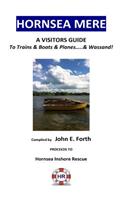 Hornsea Mere - A Visitors Guide to Trains & Boats & Planes and Wassand!