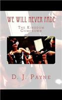 We Will Never Fade