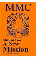 MMC Mission Two: A New Mission