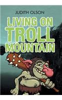 Living on Troll Mountain