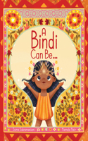 Bindi Can Be ...