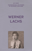 My Voice: Werner Lachs