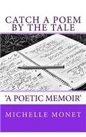 Catch a Poem by the Tale: A Poetic Memoir(English)