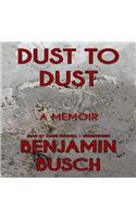 Dust to Dust Lib/E