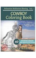 COWBOY Coloring book Vol.1 For Grown-Ups For Relaxation: Sketches Coloring Book 40 Drawing images + 40 bonus line patterns