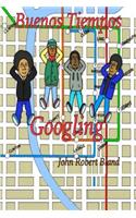 Buenos Tiempos Googling