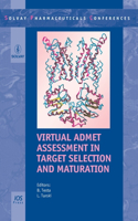 Virtual ADMET Assessment in Target Selection and Maturation