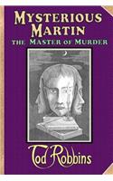 Mysterious Martin, the Master of Murder: (English)