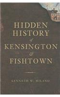 Hidden History of Kensington & Fishtown