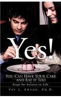 Yes! You Can Have Your Cake and Eat it Too