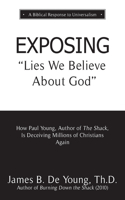 EXPOSING Lies We Believe About God