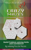 99 Crazy Mazes Puzzle Book For Adults