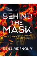 Behind the Mask