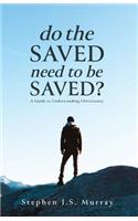 Do The Saved Need To Be Saved?