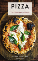 Pizza: The Ultimate Cookbook Featuring More Than 300 Recipes (Italian Cooking, Neapolitan Pizzas, Gifts for Foodies, Cookbook, History of Pizza)