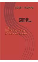 Playing With Fire