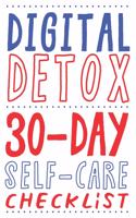 Digital Detox. 30-Day Self-Care Checklist