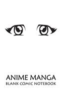 Anime Manga Blank Comic Notebook: Create Your Own Anime Manga Comics, Variety of Templates For Drawing Multi-Template Edition: Draw Awesome Of Comic Express Kids or Teens Talent and 