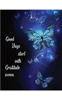 Good Days start with Gratitude JOURNAL.