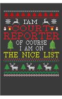 I Am Court Reporter Of Course I am On The Nice List