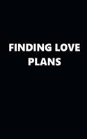 2020 Daily Planner Finding Love Plans Black White 388 Pages: 2020 Planners Calendars Organizers Datebooks Appointment Books Agendas