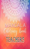 Mandala coloring book for TEACHERS