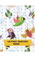 Letter Tracing Book: Handwriting Paper for Kids Ages 3-5 with Parrots - Writing Practice for Preschoolers - Connecting Dotted Letters - Printing Workbook - Learning Call(1 Letter Tracing Book)