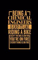 Being a Chemical Engineers Is Easy Its Like Riding a Bike