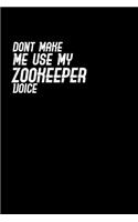 Don't make me use my Zookeeper: Hangman Puzzles - Mini Game - Clever Kids - 110 Lined pages - 6 x 9 in - 15.24 x 22.86 cm - Single Player - Funny Great Gift