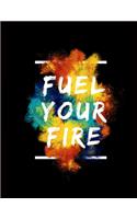 Fuel Your Fire: Motivational Notebook, Custom Designed 120 Page Interior