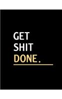 Get Shit Done: Lined Notebook And Journal Planner For 2020 v2: Journal Notebook Motivational Notebooks Motivation Notebook Inspiration Gift Journal Personal Diary 
