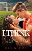 I Think I Love You