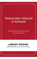 Democratic Discord in Schools