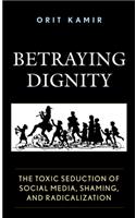 Betraying Dignity