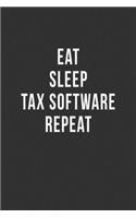 Eat Sleep Tax Software Repeat: Blank Lined Notebook