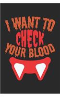 I want to Check your Blood: Halloween blank dot grid pages for all horror fans - 120 pages for vampires, ghouls, witches and zombies - 6x9" inches