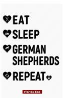 Eat Sleep German Shepherd Repeat