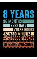 8 Years Of Being Awesome: "A Journal, Notepad, or Diary to write down your thoughts. - 120 Page - 6x9 - College Ruled Journal - Writing Book, Personal Writing Space, Doodle, 